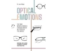 OPTICAL EMOTIONS: THE NINE MENTAL MODELS THROUGH WHICH WE PERCEIVE THE WORLD