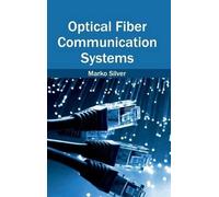 Optical Fiber Communication Systems (Copertina rigida)