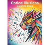 Optical Illusions Coloring Book: Immerse Yourself in a World of Mind-Bending Patterns and Optical Wonders