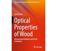 Optical Properties of Wood: Measurement Methods and Result Evaluations: 45