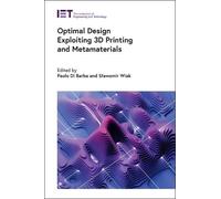 Optimal Design Exploiting 3D Printing and Metamaterials (Copertina rigida)