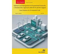 Optimal Load Management in EV-penetrated Networks: A Metaheuristic Approach with FACTS and DG Support: Smart Solutions for EV-integrated Grids