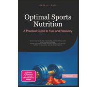 Optimal Sports Nutrition: A Practical Guide to Fuel and Recovery