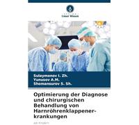 Optimierung der Diagnose und chirurgischen Behandlung von Harnröhrenklappener-krankungen: bei Kindern