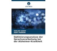 Optimierungsanalyse der Sprachverarbeitung bei der Alzheimer-Krankheit