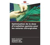 Optimisation de la dose d'irradiation gamma pour les sutures chirurgicales
