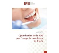 Optimisation de la ROG par l’usage de membrane en titane