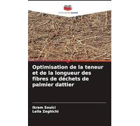 Optimisation de la teneur et de la longueur des fibres de déchets de palmier dattier