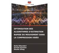 OPTIMISATION DES ALGORITHMES D'ESTIMATION RAPIDE DU MOUVEMENT DANS LA COMPRESSION VIDÉO