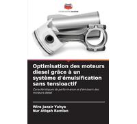 Optimisation des moteurs diesel grâce à un système d'émulsification sans tensioactif: Caractéristiques de performance et d'émission des moteurs diesel