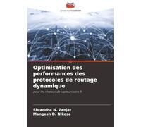 Optimisation des performances des protocoles de routage dynamique: pour les réseaux de capteurs sans fil