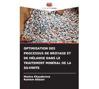 OPTIMISATION DES PROCESSUS DE BROYAGE ET DE MÉLANGE DANS LE TRAITEMENT MINÉRAL DE LA SILVINITE