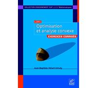 Optimisation et analyse convexe: Exercices et problèmes corrigés, avec rappels de cours