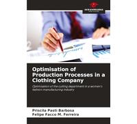 Optimisation of Production Processes in a Clothing Company: Optimisation of the cutting department in a women's fashion manufacturing industry