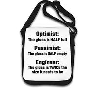 Optimist Glass is Full Pessimist Glass is Empty Engineer Glass is Too Big Shoulder Bag White