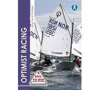 Optimist Racing: A Manual for Sailors, Parents & Coaches