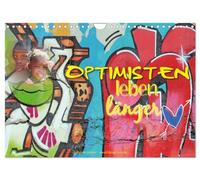 Optimisten leben länger (Wandkalender 2026 DIN A4 quer), CALVENDO Monatskalender: Ein positiver Blick und Optimismus ergeben das Rezept für ein langes und glückliches Leben.