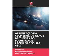 OPTIMIZAÇÃO DA GEOMETRIA DO GRÃO E DA TUBEIRA DO FOGUETÃO DE PROPULSÃO SÓLIDA GSLV