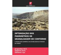 OPTIMIZAÇÃO DOS PARÂMETROS DE GRANALHAGEM DE CONTORNO: E MODELAÇÃO NUMÉRICA DA ESTABILIDADE DE PAREDES DE FOSSOS