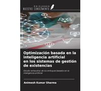 Optimización basada en la inteligencia artificial en los sistemas de gestión de existencias: Estudio exhaustivo de los enfoques basados en la inteligencia artificial