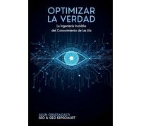 Optimizar la Verdad. La Ingeniería Invisible del Conocimiento de las IAs
