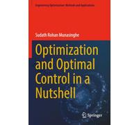 Optimization and Optimal Control in a Nutshell