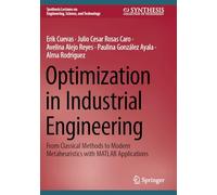 Optimization in Industrial Engineering: From Classical Methods to Modern Metaheuristics with MATLAB Applications