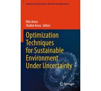 Optimization Techniques for Sustainable Environment Under Uncertainty