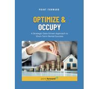 Optimize & Occupy: A Strategic Data-Driven Approach to Short-Term Rental Success