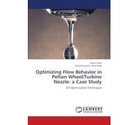 Optimizing Flow Behavior in Pelton Wheel/Turbine Nozzle: a Case Study: On Optimization Techniques