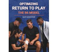 Optimizing Return To Play: The R6 Model