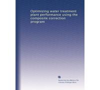 Optimizing water treatment plant performance using the composite correction program