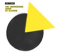 Optimo - Underground Sound of Glasgow - Mixed by Jd Twitch