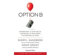 Option B. Affrontare le difficoltà, costruire la resilienza e ritrovare la gioia