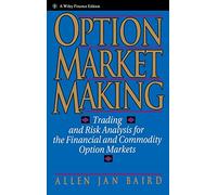 Option Market Making: Trading and Risk Analysis for the Financial and Commodity Option Markets