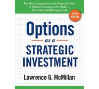 Options as a Strategic Investment, Fifth Edition - Advanced Options Trading Strategies Guide