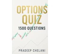 OPTIONS QUIZ 1500 QUESTIONS: A Comprehensive Quiz Book Covering 50 Core Topics from Beginner to Advanced