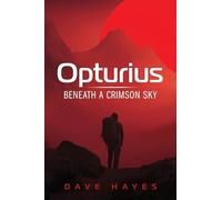 Opturius: Beneath A Crimson Sky: 1