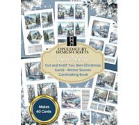 Opulence By Design Crafts Cut and Craft Your Own Christmas Cards - Winter Scenes Cardmaking Book: Make at least 40 Cards