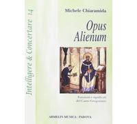 Opus alienum. Funzioni e significati del canto gregoriano