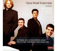 Opus Brasil Ensem Opus Brasil Ensemble Interpreta Villa-Lobos/Mehmari/Franc (CD)