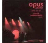 Opus Cuatro - Canta Con Los Coros Argentinos