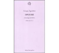 Opus Dei. Archeologia dell'ufficio. Homo sacer (Vol. II/5) [Paperback] Agamben,