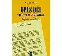 Opus Dei, struttura & missione. Un profilo ecclesiologico