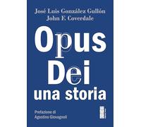 Opus Dei. Una storia