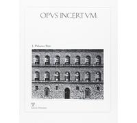 Opus incertum. Palazzo Pitti (Vol. 1)