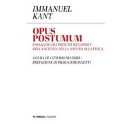 Opus postumum. Passaggio dai principi metafisici della scienza della natura alla fisica