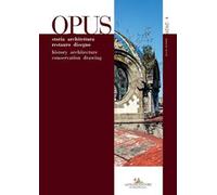 Opus. Quaderno di storia architettura restauro disegno. Ediz. italiana e inglese (2020). Vol. 4