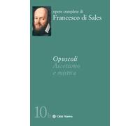 Opuscoli. Ascetismo e mistica