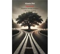Opzioni: Problem solving creativo e Decision making